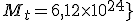 M_t = 6,12\times 10^{24}} 