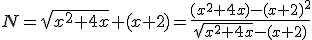 N=\sqrt{x^2+4x}+(x+2)=\frac{(x^2+4x)-(x+2)^2}{\sqrt{x^2+4x}-(x+2)}