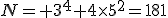 N= 3^4+4\times5^2=181