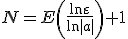 N=E\left(\frac{\ln\vareps}{\ln|a|}\right)+1