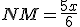 NM=\frac{5x}{6}