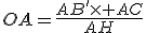 OA=\frac{AB'\time AC}{AH}