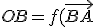 OB=f(\vec{BA};\vec{BO})