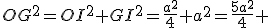 OG^2=OI^2+GI^2=\frac{a^2}{4}+a^2=\frac{5a^2}{4} 