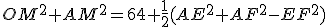 OM^2+AM^2=64+\frac{1}{2}(AE^2+AF^2-EF^2)