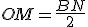 OM=\frac{BN}{2}