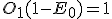 O_1(1-E_0) = 1
