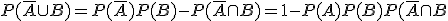 P(\bar{A}\cup B) = P(\bar{A})+P(B) - P(\bar{A}\cap B) = 1 - P(A) + P(B) + P(\bar{A}\cap B