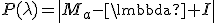 P(\lambda)=det{M_a-\lambda I}