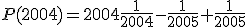 P(2004)=2004\frac{1}{2004}-\frac{1}{2005}+\frac{1}{2005}