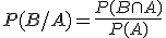 P(B/A) = \frac{P(B\cap A)}{P(A)}