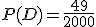 P(D)=\frac{49}{2000}