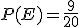 P(E)=\frac{9}{20}