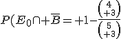 P(E_0\cap \bar{B}= 1-\frac{4\choose 3}{5\choose 3}