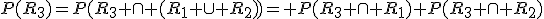 P(R_3)=P(R_3 \cap (R_1 \cup R_2))= P(R_3 \cap R_1)+P(R_3 \cap R_2)
