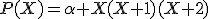 P(X)=\alpha X(X+1)(X+2)
