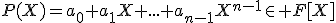 P(X)=a_0+a_1X+...+a_{n-1}X^{n-1}\in F[X]