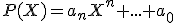 P(X)=a_nX^n+...+a_0