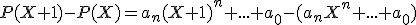 P(X+1)-P(X)=a_n(X+1)^n+...+a_0-(a_nX^n+...+a_0)