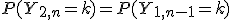 P(Y_{2,n}=k)=P(Y_{1,n-1}=k)