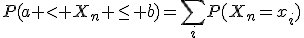 P(a < X_n \leq b)=\sum_iP(X_n=x_i)