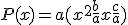 P(x) = a(x^2+\frac{b}{a}x+\frac{c}{a})