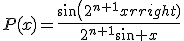 P(x)=\frac{sin(2^{n+1}x)}{2^{n+1}sin x}