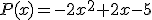 P(x)=-2x^{2}+2x-5