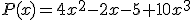 P(x)=4x^2-2x-5+10x^3