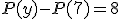 P(y)-P(7)=8