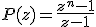 P(z)=\frac{z^n-1}{z-1}