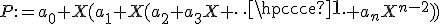 P:=a_0+X(a_1+X(a_2+a_3X+\cdots+a_nX^{n-2}))