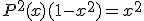 P^{2}(x)(1-x^{2})=x^{2}