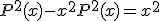 P^{2}(x)-x^{2}P^{2}(x)=x^{2}