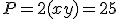 P = 2(x+y) = 25