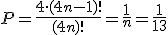 P=\frac{4\cdot(4n-1)!}{(4n)!}=\frac{1}{n}=\frac{1}{13}