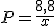 P=\frac{8,8}{x}