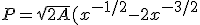 P=\sqrt{2A}({x^{-1/2}-2x^{-3/2}