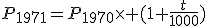 P_{1971}=P_{1970}\times (1+\frac{t}{1000})