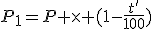 P_1=P \times (1-\frac{t'}{100})