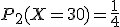 P_2(X=30)=\frac{1}{4}