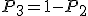 P_3=1-P_2