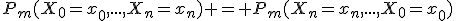 P_m(X_0=x_0,...,X_n=x_n) = P_m(X_n=x_n,...,X_0=x_0)