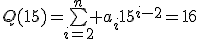 Q(15)=\bigsum_{i=2}^n a_i15^{i-2}=16