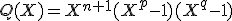 Q(X)=X^{n+1}(X^p-1)(X^q-1)