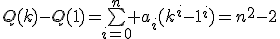 Q(k)-Q(1)=\bigsum_{i=0}^n a_i(k^i-1^i)=n^2-2