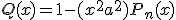 Q(x) = 1-(x^2+a^2)P_n(x)