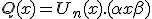 Q(x) = U_n(x).(\alpha x + \beta)