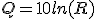Q = 10ln(R)