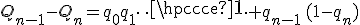 Q_{n-1}-Q_n=q_0q_1\cdots q_{n-1}\,(1-q_n)